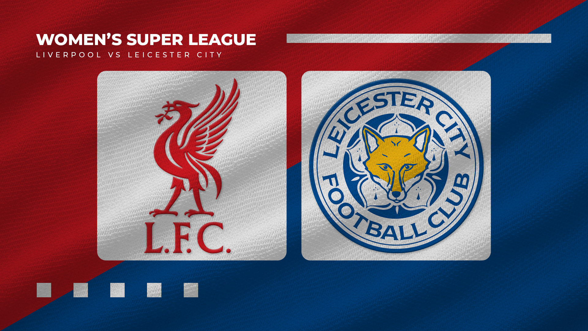 Liverpool vs Leicester: battle to avoid last place in the WSL